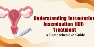 Intrauterine Insemination (IUI Treatment