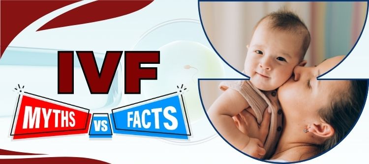 IVF Myths and Facts